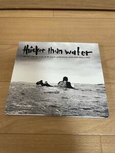 シッカー・ザン・ウォーター/サウンドトラック　ジャック・ジョンソン　THICKER THAN WATER / JACK JOHNSON AND THE MALLOYS 国内盤