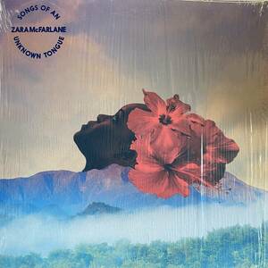 ZARA McFARLANE/SONGS OF AN UNKNOWN TONGUE