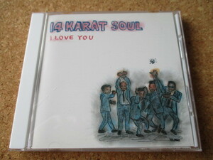 14 Karat Soul/I Love Youl 14カラット・ソウル 89年 大傑作・大名盤♪！ 貴重な、国内盤♪！ 廃盤♪！ドゥワップ・コーラス・レジェンド♪