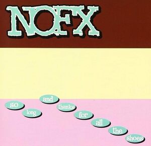 So Long & Thanks for All the Shoes NOFX 輸入盤CD