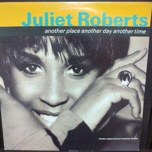 12inch UK盤/JULIET ROBERTS　ANOTHER PLACE ANOTHER DAY ANOTHER TIME