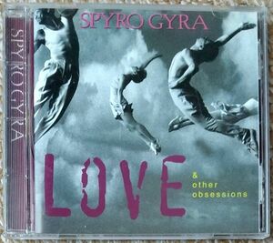 Spyro Gyra／Love & other obsessions