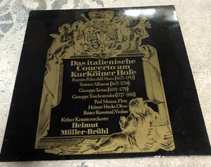 LP-Aug / 独 SCHWANN / Helmut Muller-Bruhl・Kolner Kammerorchester / Das italienische Concerto am KurKolner Hofe 