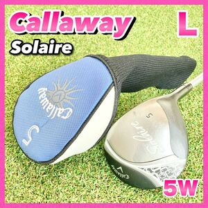 初心者おすすめ☆Callaway Solaire キャロウェイ　ソレイユ　5番ウッド　5W レディース　ファウェイウッド