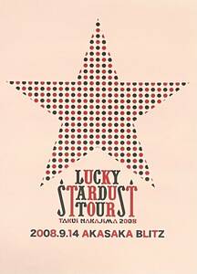 TAKUI NAKAJIMA 2008 LUCKY STARDUST TOUR 2008.9.14 AKASAKA BLITZ / 中島卓偉