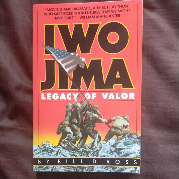 送料無料即決!洋書Iwo Jima Legacy of Valor Bill D. Ross硫黄島英語VINTAGE