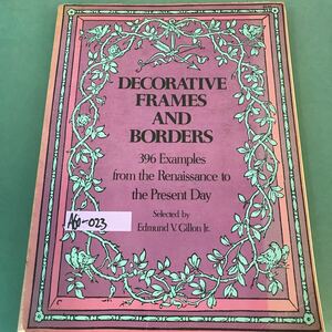 A60-023 塗り絵。本。洋書。DECORATIVE FRAMES AND BORDERS 396 Exampes from the Renaissance to the P resent Day