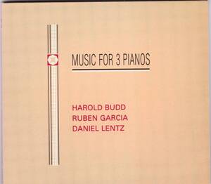 *HAROLD BUDD( Halo rudo*bado)&RUBEN GARCIA&DANIEL LENTZ/Music For 3 Pianos*92 year departure table. quiet . ultimate .. not super large name record *teji pack specification *