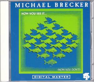 ☆MICHAEL BRECKER(マイケル・ブレッカー)/Now You See It...(Now You Don't)◆90年録音のワンホーンの超大名盤◇激レアなゴールドCD仕様★