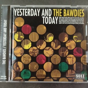 CD_12】ボウディーズ THE BAWDIES ／ YESTERDAY AND TODAY