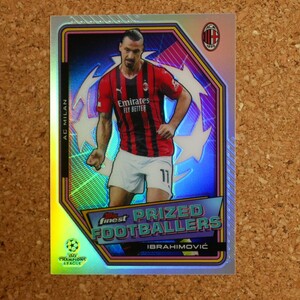 Topps finest Zlatan Ibrahimovic トップスファイネスト ズラタン・イブラヒモビッチ ミラン スウェーデン refractor soccer