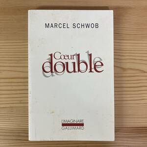 [. language foreign book ] two -ply. heart COEUR DOUBLE / maru cell *shuobMarcel Schwob( work )