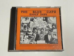 CD The Blue Cats『Early Days』(Nervous Records NERCD 010) The South Rebels / Blue Cat Trio / Little Tony And The Tennessee Rebels
