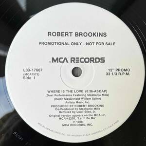 ★極美盤！1988！Promo！大ネタカヴァー！4 Mix【Robert Brookins Featuring Stephanie Mills - Where Is The Love】12inch MCA Records US