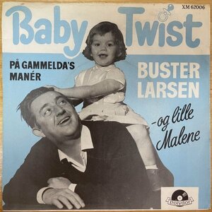 ●Buster Larsen Og Lille Malene / Baby Twist ※B面にSavage RoseのAnisette(幼少期)参加!! ※Denmark盤7EP【POLYDOR XM 62006】1962年発