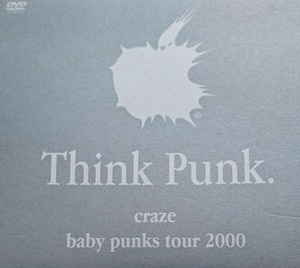 ＊中古DVD crazeクレイズ/Think Punk baby punks tour2000 板谷祐 TUSK ZI-KILL THE SLUT BANKS 地獄ヘルズ BODY D'ERLANGER デランジェ