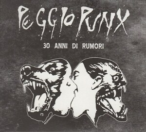 ＊中古CD PEGGIO PUNX/30ANNI DI RUMORI 2013年作品音源集 イタリア・ハードコアパンク RAW POWER IMPACT EU'S ARSE WRETCHED INDIGESTI