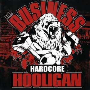 ＊中古CD THE BUSINESS/HARDCORE HOOLIGAN 2003年作品編集盤 U.K PUNK ROCK COCKNEY REJECTS LAST RESORT THE 4SKINS BLITZ SHAM69