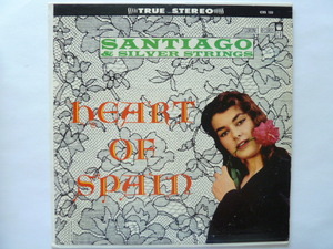 ★ムード■SANTIAGO AND SILVER STRINGS■HEART OF SPAIN