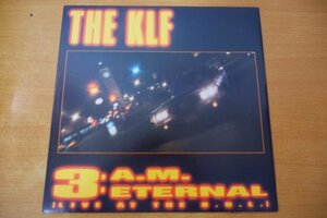M1-111＜12inch/独盤＞The KLF / 3 A.M. Eternal (Live At The S.S.L.)