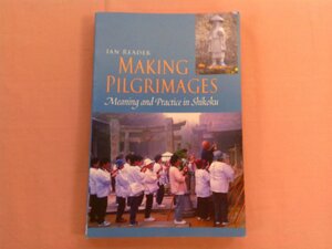 洋書『 Making Pilgrimages: Meaning And Practice In Shikoku 』 お遍路