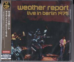 HI HAT weather *li port [ live * in * Berlin 1975] Weather Report / Live In Berlin 1975 ( Press CD) miles davis