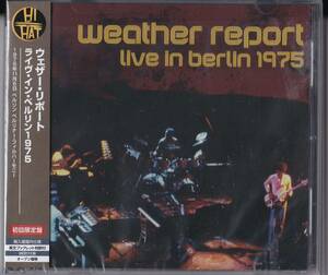 HI HAT ウェザー・リポート 「ライヴ・イン・ベルリン1975」 Weather Report / Live In Berlin 1975 (プレスCD) miles davis