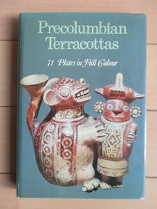 「Precolumbian terracottas　Cameo」 Franco Monti フランク・モンティ　1969年　Hamlyn /先コロンブス期/テラコッタ/インディアン/アート