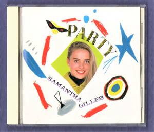 Σ サマンサ ジルズ SAMANTHA GILLES 11曲入 1989年 国内盤 CD/パーティー PARTY/天国への片道切符 収録/ユーロビート