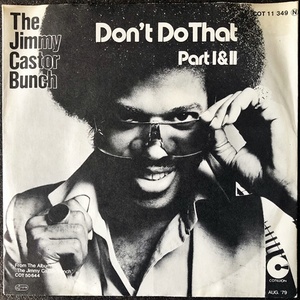 【Disco & Soul 7inch】Jimmy Castor Bunch / Don't Do That