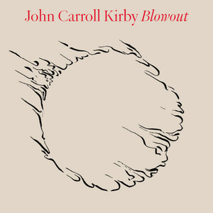 新品　JOHN CARROLL KIRBY / Blowout(2LP)