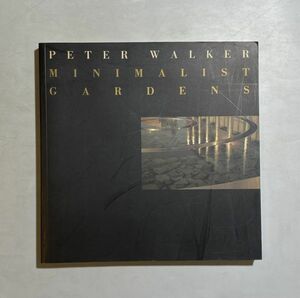 Peter Walker Minimalist Gardens ピーター・ウォーカー / ランドスケープデザイン , 庭 , 庭園 作品集