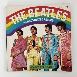 THE BEATLES AN ILLUSTRATED RECORD / 著：トニー・タイラー、ロイ・カー / NEW ENGLISH LIBRARY / 3829C