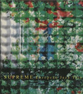 CD/ EUROPIAN JAZZ TRIO / SUPREME / ユーロピアン・ジャズ・トリオ / 国内盤 デジパック ライナー(シミ) MYCJ-30135 30809