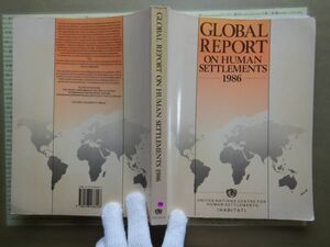 洋書no.14　GLOBAL REPORT ON HUMAN SETTLEMENTS　1986　国連　人類学　研究資料　OXFORD　外国語　社会　科学　美術　蔵書　研究資料