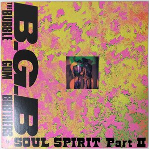 33303【プロモ盤】 BUBBLE GUM BROTHERS/SOUL SPIRIT PART II