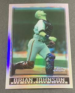 1998 Topps Chrome Brian Johnson Refractor 407 Giants MLB ブライアン・ジョンソン　リフラクター　ジャイアンツ　トップス