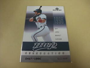 2003 UD MVP48 JAVY LOPEZ ハビー・ロペス カード 0467/1996 MLB アッパーデック　UPPER DECK