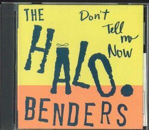 CD Halo Benders Don't Tell Me Now RBFK2010 REBEL BEATFACTORY /00110
