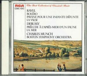 CD Charles Munch, Boston Symphony Orchestra Ravel : Bolero / Debussy : La Mer CDMC1043 RCA /00110