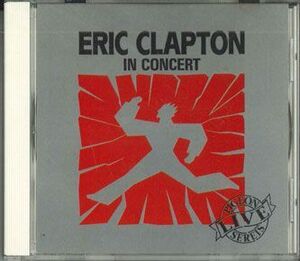 CD Eric Clapton Eric Clapton In Concert GIG01 PIGEON /00110