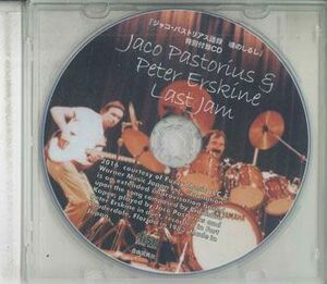 CD Jaco Pastorius Jaco Pastorius & Peter Erskine Last Jam 特別付録 NONE JIYUKOKUMINSHA /00110