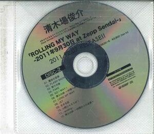 2discs CD 清木場俊介 Rolling My Way -2011年9月30日 At Zepp Sendai- NONE SPEEDSTAR /00220