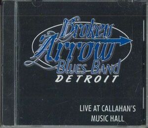 CD Broken Arrow Blues Band Live At Callahan's Music Hall NONE NOT ON LABEL 未開封 /00110