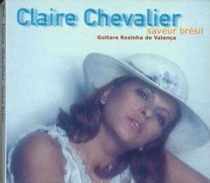 仏CD Claire Chevalier Saveur Bresil 3004902 IRIS /00110