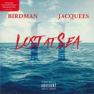 米CD Birdman, Jacquees Lost At Sea II 00602577333439 CASH MONEY /00110