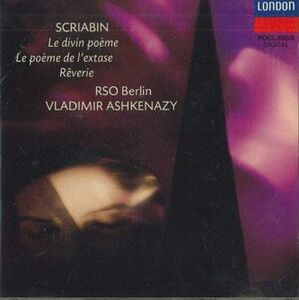 CD Ashkenazy, Radio Symphony Orchestra, Berlin Scriabin : le Divin Poeme / le Poeme De L'extase POCL1088 LONDON /00110