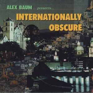 CD Alex Baum Internationally Obscure AB9039 NOT ON LABEL /00110