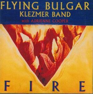 加CD Flying Bulgar Klezmer Band Fire FBRCD003 NOT ON LABEL /00110