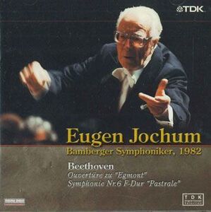 CD Eugen JOCHUM ベートーヴェン：《エグモント》序曲・交響曲第6番《田園》ヨッフムバンベルグ交響楽団1982 TDKOC017 TDK /00110